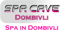 Spa Cave Dombivli
